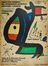  Joan Miró  (Montroig, 1893 - Palma di Majorca, 1983) : Lotto composto di 2 manifesti + 1 lito tratta da Derrière le miroir.  - Auction Books & Graphics - Libreria Antiquaria Gonnelli - Casa d'Aste - Gonnelli Casa d'Aste