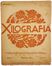  Francesco Nonni  (Faenza, 1885 - 1975) [e altri] : Xilografia. Pubblicazione mensile di xilografie originali.  Lorenzo Viani  (Viareggio, 1882 - Ostia, 1936), Adolfo De Carolis  (Montefiore dell'Aso, 1874 - Roma, 1928), Guido Marussig  (Trieste, 1885 - Gorizia, 1972), Bruno Marsili (detto Bruno Da Osimo)  (Osimo, 1888 - Ancona, 1962), Antonello Moroni  (Savignano di Romagna, 1889 - Gatteo, 1930), Benito Boccolari  (Modena, 1888 - 1964), Benvenuto Disertori  (Trento, 1887 - Milano, 1969), Remo Branca  (Sassari, 1897 - Roma, 1988), Giulio Ricci  (Bologna, 1874 - 1939)  - Asta Libri & Grafica - Libreria Antiquaria Gonnelli - Casa d'Aste - Gonnelli Casa d'Aste