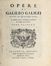  Galilei Galileo : Opere [...] divise in quattro tomi, in questa nuova edizione accresciute di molte cose inedite. Tomo primo (-quarto). Galileiana, Scienze tecniche e matematiche, Astronomia, Scienze tecniche e matematiche, Scienze tecniche e matematiche  - Auction Books & Graphics - Libreria Antiquaria Gonnelli - Casa d'Aste - Gonnelli Casa d'Aste