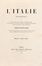  Norvins Jacques (de) : L'Italie pittoresque [...]. Gravures sur acier d'après les dessins de madame D'Haubecourt-Lescot, de Mm. le Comte de Forbin, Granet, Deveria...  - Asta Libri & Grafica - Libreria Antiquaria Gonnelli - Casa d'Aste - Gonnelli Casa d'Aste