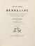  Bode Wilhelm : L'oeuvre complet de Rembrandt.  Réproduction par l'héliogravure de tous le tableaux du maître accompagnée de leur histoire, de leur déscription et d'une étude biographique et critique. Volume 1 (-8).  Rembrandt Harmenszoon van Rijn  (Leida,, 1606 - Amsterdam,, 1669)  - Asta Libri & Grafica - Libreria Antiquaria Gonnelli - Casa d'Aste - Gonnelli Casa d'Aste