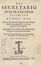  Sansovino Francesco : Del secretario [...] libri VII. Nel quale si mostra & insegna il modo di scriver lettere acconciamente & con arte...  Arnaud d' Ossat, Giovanni David Thomagni  - Asta Libri & Grafica - Libreria Antiquaria Gonnelli - Casa d'Aste - Gonnelli Casa d'Aste