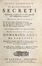  Auda Domenico : Breve compendio di maravigliosi secreti approvati, e praticati con felice successo nell'indisposizioni corporali. Diviso in quattro libri... Alchimia, Gastronomia, Medicina, Occultismo  Aurelius Cornelius Celsus, Quintus Serenus Sammonicus, Colophonius Nicander  - Auction Books & Graphics - Libreria Antiquaria Gonnelli - Casa d'Aste - Gonnelli Casa d'Aste