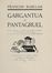  Rabelais Franois : Gargantua et Pantagruelle.  - Asta Libri & Grafica - Libreria Antiquaria Gonnelli - Casa d'Aste - Gonnelli Casa d'Aste