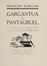  Rabelais François : Gargantua et Pantagruelle.  - Asta Libri & Grafica - Libreria Antiquaria Gonnelli - Casa d'Aste - Gonnelli Casa d'Aste