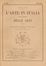  Carlo Felice Biscarra  (Torino, 1823 - 1894) : L'arte in Italia. Anno I (-V).  Alberto Maso Gilli  (Chieri, 1840 - Calvi, 1894), Enrico Gamba  (Torino, 1831 - 1883), Celestino Turletti  (Torino, 1845 - San Remo, 1904), Telemaco Signorini  (Firenze, 1835 - 1901), Antonio Fontanesi  (Reggio Emilia, 1818 - Torino, 1882), Ernesto Rayper  (Genova, 1840 - Gameragna di Stella, 1873), Eleuterio Pagliano  (Casale Monferrato, 1826 - Milano, 1903)  - Asta Libri & Grafica - Libreria Antiquaria Gonnelli - Casa d'Aste - Gonnelli Casa d'Aste