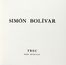 Simon Bolivar. Illustrazioni di Jos Ortega. Traduzioni dallo spagnolo all'italiano di Francesco Tentori Montalto. Libro d'Artista, Collezionismo e Bibliografia  Jos Ortega  - Auction Graphics & Books - Libreria Antiquaria Gonnelli - Casa d'Aste - Gonnelli Casa d'Aste