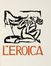 L'Eroica. Rassegna italiana di Ettore Cozzani. Anno IX, n. 58.  Ettore Cozzani, Antonio Paolo Antony De Witt  (Livorno, 1876 - Firenze, 1967), Adolfo De Carolis  (Montefiore dell'Aso, 1874 - Roma, 1928)  - Asta Grafica & Libri - Libreria Antiquaria Gonnelli - Casa d'Aste - Gonnelli Casa d'Aste
