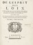  Montesquieu Charles Louis (de) : De l'esprit des loix ou Du rapport que les loix doivent avoir avec la Constitution de chaque gouvernement, les moeurs, le climat, la religion, le commerce, & C. [...] Tome premier (-second).  - Asta Grafica & Libri - Libreria Antiquaria Gonnelli - Casa d'Aste - Gonnelli Casa d'Aste