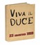  Sironi Mario : Viva il Duce. 23 marzo 1919.  - Asta Libri, autografi e manoscritti - Libreria Antiquaria Gonnelli - Casa d'Aste - Gonnelli Casa d'Aste