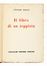  Palazzeschi Aldo : Bestie del 900.  Mino Maccari  (Siena, 1898 - Roma, 1989), Ottone Rosai  (Firenze, 1895 - Ivrea, 1957)  - Asta Libri, autografi e manoscritti - Libreria Antiquaria Gonnelli - Casa d'Aste - Gonnelli Casa d'Aste