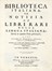  Haym Nicola Francesco : Biblioteca italiana, o sia Notizia de' libri rari nella lingua italiana, divisa in quattro parti principali; cioè Istoria, Poesia, Prose, Arti e Scienze. Bibliografia, Storia, Collezionismo e Bibliografia, Storia, Diritto e Politica  - Auction Books, autographs & manuscripts - Libreria Antiquaria Gonnelli - Casa d'Aste - Gonnelli Casa d'Aste