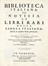  Haym Nicola Francesco : Biblioteca italiana, o sia Notizia de' libri rari nella lingua italiana, divisa in quattro parti principali; cio Istoria, Poesia, Prose, Arti e Scienze.  - Asta Libri, autografi e manoscritti - Libreria Antiquaria Gonnelli - Casa d'Aste - Gonnelli Casa d'Aste