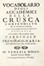 Vocabolario degli accademici della Crusca compendiato da un'accademico animoso secondo l'ultima impressione di Firenze del MDCXCI.  - Asta Libri, autografi e manoscritti - Libreria Antiquaria Gonnelli - Casa d'Aste - Gonnelli Casa d'Aste