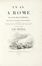  Thomas Antoine Jean Baptiste : Un an a Rome et dans ses environs. Figurato, Geografia e viaggi, Storia locale, Collezionismo e Bibliografia, Storia, Diritto e Politica  - Auction Books, autographs & manuscripts - Libreria Antiquaria Gonnelli - Casa d'Aste - Gonnelli Casa d'Aste