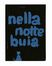  Munari Bruno : Nella notte buia.  - Asta Libri, autografi e manoscritti - Libreria Antiquaria Gonnelli - Casa d'Aste - Gonnelli Casa d'Aste