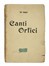  Campana Dino : Canti Orfici. (Die Tragdie des letzten Germanen in Italien). Letteratura italiana, Letteratura  - Auction Books, autographs & manuscripts - Libreria Antiquaria Gonnelli - Casa d'Aste - Gonnelli Casa d'Aste