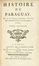  Charlevoix Pierre Francois Xavier (de) : Histoire du Paraguay... Tome premier (-sixieme).  [..]