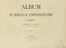  Rocca Luigi : Album Della Pubblica Esposizione Del 1869. N. XX.  Ernesto Rayper  (Genova, 1840 - Gameragna di Stella, 1873), Federico Pastoris  (Asti, 1837 - Torino, 1884), Sante Bertelli  (Arquata Scriva, 1840 - Genova, 1892), Edoardo Perotti  (Torino, 1824 - 1870)  - Asta Libri a stampa dal XV al XIX secolo [Parte II] - Libreria Antiquaria Gonnelli - Casa d'Aste - Gonnelli Casa d'Aste