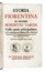  Varchi Benedetto : Storia fiorentina. Nella quale principalmente si contengono l'ultime revoluzioni della repubblica fiorentina, e lo stabilimento del principato nella casa de' Medici...  Bartolomeo Cavalcanti  (Firenze, 1503 - Padova, 1562)  - Asta Libri a stampa dal XV al XIX secolo [Parte II] - Libreria Antiquaria Gonnelli - Casa d'Aste - Gonnelli Casa d'Aste