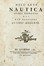 Dell'arte nautica opera estratta dai più illustri autori moderni. Nautica, Geografia e viaggi  - Auction Books from XV to XIX Century [II Part] - Libreria Antiquaria Gonnelli - Casa d'Aste - Gonnelli Casa d'Aste