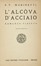  Marinetti Filippo Tommaso : L'alcòva d'acciaio. Romanzo vissuto. Quarto migliaio.  - Asta Libri, autografi e manoscritti - Libreria Antiquaria Gonnelli - Casa d'Aste - Gonnelli Casa d'Aste