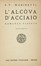  Marinetti Filippo Tommaso : L'alcva d'acciaio. Romanzo vissuto. Quarto migliaio.  - Asta Libri, autografi e manoscritti - Libreria Antiquaria Gonnelli - Casa d'Aste - Gonnelli Casa d'Aste