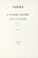  Ajello Giambattista, D'Ayala Mariano : Napoli e i luoghi celebri delle sue vicinanze. Volume I (-II).  Benedetto Marzolla, Achille Gigante, Achille Vianelli, Francesco Wenzel, Antonio Zezon  (Napoli, 1803 - 1881)  - Asta Libri, autografi e manoscritti - Libreria Antiquaria Gonnelli - Casa d'Aste - Gonnelli Casa d'Aste