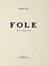  Pea Enrico : Fole. Letteratura italiana, Letteratura  Lorenzo Viani  (Viareggio, 1882 - Ostia, 1936)  - Auction Books, autographs and manuscripts - Libreria Antiquaria Gonnelli - Casa d'Aste - Gonnelli Casa d'Aste