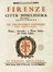  Del Migliore Ferdinando Leopoldo : Firenze città nobilissima.  - Asta Libri, autografi e manoscritti - Libreria Antiquaria Gonnelli - Casa d'Aste - Gonnelli Casa d'Aste