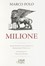 Polo Marco : Milione [...]. Illustrazioni di Franco Dugo.  Franco Dugo  - Asta Libri, Autografi e Manoscritti - Libreria Antiquaria Gonnelli - Casa d'Aste - Gonnelli Casa d'Aste