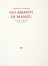  Carrieri Raffaele : Gli amanti di Manz�. Un proemio e undici poesie. Libro d'Artista, Collezionismo e Bibliografia  Giacomo [pseud. di Manzoni Giacomo] Manz�  (Bergamo, 1908 - Roma, 1991)  - Auction Books, Autographs and Manuscripts - Libreria Antiquaria Gonnelli - Casa d'Aste - Gonnelli Casa d'Aste