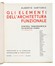  Sartoris Alberto : Gli elementi dell'architettura funzionale. Prefazione di Le Corbusier... Futurismo, Architettura, Grafica pubblicitaria e design  Le Corbusier [pseud. di Jeanneret-Gris Charles-Edouard]  (La Chaux-de-Fonds, 1887 - Roccabruna, 1965), Filippo Tommaso Marinetti  (1876 - 1994)  - Auction Books, Autographs and Manuscripts - Libreria Antiquaria Gonnelli - Casa d'Aste - Gonnelli Casa d'Aste