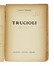  Marinetti Filippo Tommaso : Gli indomabili. Futurismo, Arte  Camillo Sbarbaro  - Auction Libri, Autografi e Manoscritti - Libreria Antiquaria Gonnelli - Casa d'Aste - Gonnelli Casa d'Aste