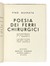  Masnata Pino [pseud. di Masnata Giuseppe] : Poesia dei ferri chirurgici [...] con una sintesi della teoria delle parole in libert� di F. T. Marinetti e uno studio su la teoria delle parole in libert�... Futurismo, Poesia, Arte, Letteratura  Filippo Tommaso Marinetti  (1876 - 1994)  - Auction Books, Autographs and Manuscripts - Libreria Antiquaria Gonnelli - Casa d'Aste - Gonnelli Casa d'Aste