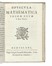 Ceva Tommaso : De natura gravium. Libri duo... [CON:] Opuscula mathematica...  - Asta Libri, autografi e manoscritti - Libreria Antiquaria Gonnelli - Casa d'Aste - Gonnelli Casa d'Aste