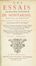  Montaigne Michel Eyquem (de) : Les Essais [...]. Nouvelle edition exactement purgée des defauts des precedentes, selon le vray original... Livre Premier (-troisieme). Filosofia, Umanesimo, Filosofia  Pierre Clouwet  (Anversa, 1629 - 1670)  - Auction Manuscripts, Incunabula, Autographs and Printed Books - Libreria Antiquaria Gonnelli - Casa d'Aste - Gonnelli Casa d'Aste