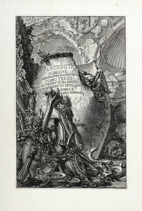Le Antichità romane di Giambattista Piranesi Architetto Veneziano (Frontespizi Tomo secondo, Tomo...