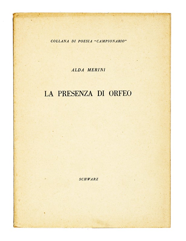 Merini Alda : La presenza di Orfeo. - Asta Libri, autografi e