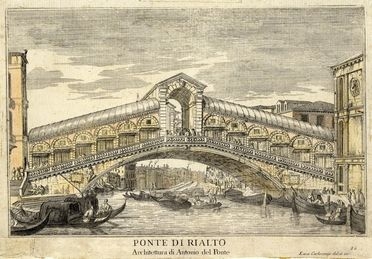  Luca Carlevarijs  (Udine, 1663 - Venezia, 1730) : Ponte di Rialto-Architettura di Antonio del Ponte.  - Auction Books, Prints and Drawings - Libreria Antiquaria Gonnelli - Casa d'Aste - Gonnelli Casa d'Aste