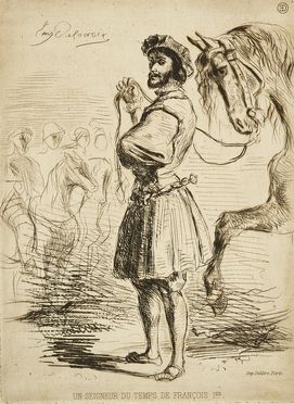  Eugne Delacroix  (Charenton Saint Maurice, 1798 - Parigi, 1863) : Un seigneur du temps de Franois 1er.  - Asta Libri & Grafica - Libreria Antiquaria Gonnelli - Casa d'Aste - Gonnelli Casa d'Aste