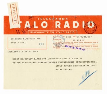  Hitler Adolf : Telegramma a stampa 'Italo Radio' inviato 'An seine Majestaet dem Koenig Roma'.  - Asta Grafica & Libri - Libreria Antiquaria Gonnelli - Casa d'Aste - Gonnelli Casa d'Aste