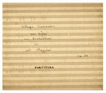  Bazzini Antonio : Allegro drammatico / per Violino / con Orchestra [...] / Op. 50 / Partitura.  - Asta Libri & Grafica - Libreria Antiquaria Gonnelli - Casa d'Aste - Gonnelli Casa d'Aste