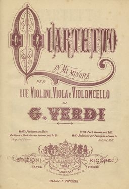  Verdi Giuseppe : Quartetto / in Mi minore / per / due Violini, Viola e Violoncello [...]. Musica, Musica, Teatro, Spettacolo  - Auction Graphics & Books - Libreria Antiquaria Gonnelli - Casa d'Aste - Gonnelli Casa d'Aste