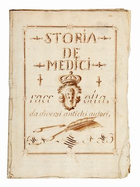 Storia de Medici raccolta da diversi antichi autori.  - Asta Grafica & Libri - Libreria Antiquaria Gonnelli - Casa d'Aste - Gonnelli Casa d'Aste