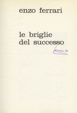  Ferrari Enzo : Firma autografa su libro 'Le briglie del successo'. Feste - Folklore - Giochi - Sport  - Auction Graphics & Books - Libreria Antiquaria Gonnelli - Casa d'Aste - Gonnelli Casa d'Aste