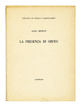  Merini Alda : La presenza di Orfeo.  - Asta Libri, autografi e manoscritti - Libreria Antiquaria Gonnelli - Casa d'Aste - Gonnelli Casa d'Aste
