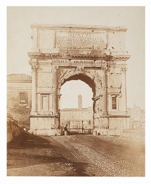  James Anderson  (Blencarn, 1813 - Roma, 1877) : Roma. Arco di Tito.  - Auction Fotografie storiche - Libreria Antiquaria Gonnelli - Casa d'Aste - Gonnelli Casa d'Aste