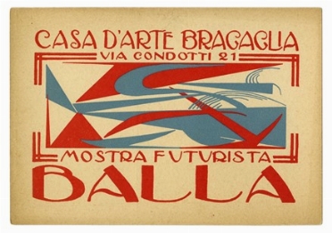  Giacomo Balla  (Torino, 1871 - Roma, 1958) : Balla. Mostra futurista.  - Auction Ancient, modern and contemporary art - Libreria Antiquaria Gonnelli - Casa d'Aste - Gonnelli Casa d'Aste